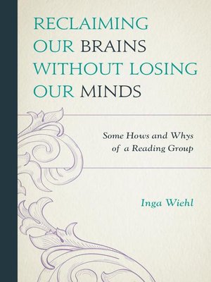 cover image of Reclaiming Our Brains Without Losing Our Minds